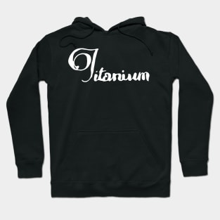 titanium Hoodie